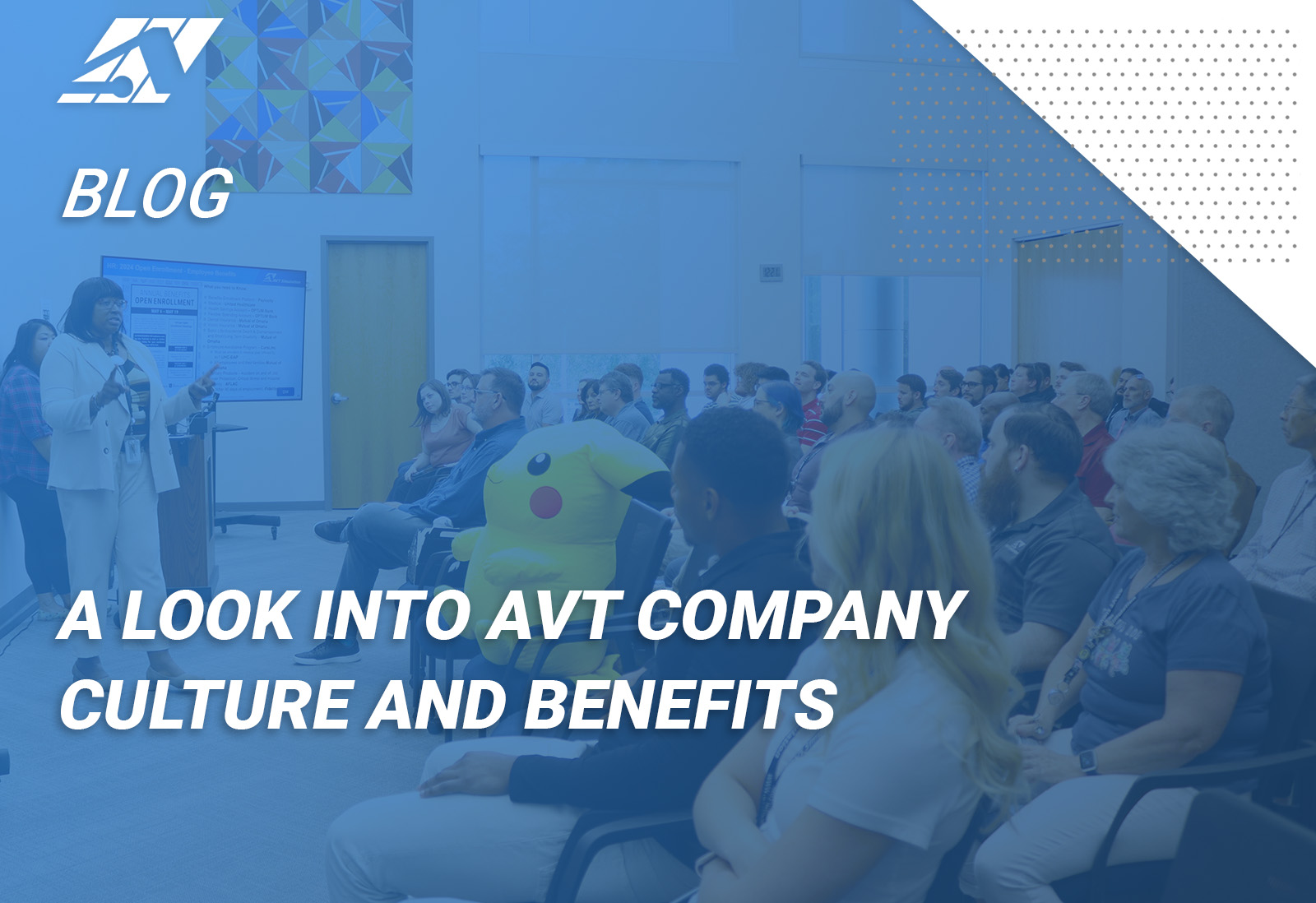 A Look into AVT Company Culture and Benefits |